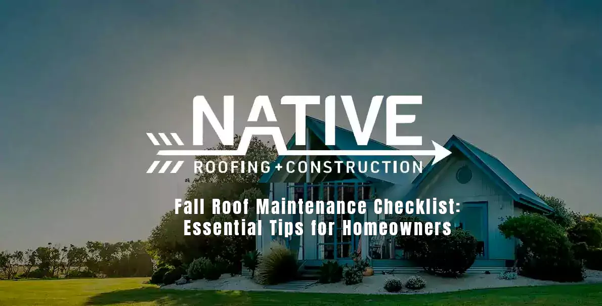 Fall Roof Maintenance Checklist Essential Tips for Homeowners